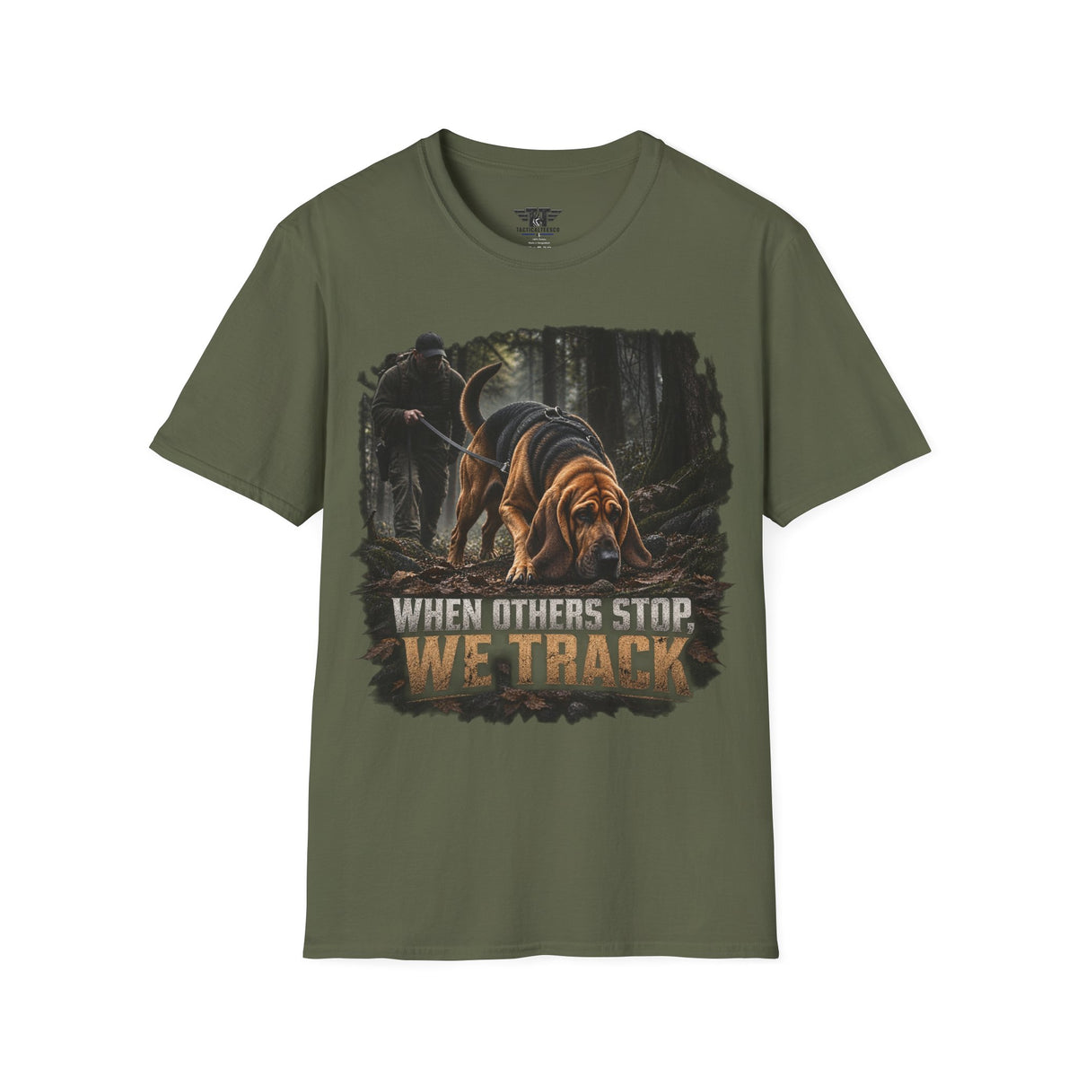 When Others Stop, We Track — Bloodhound Working K9 T-Shirt