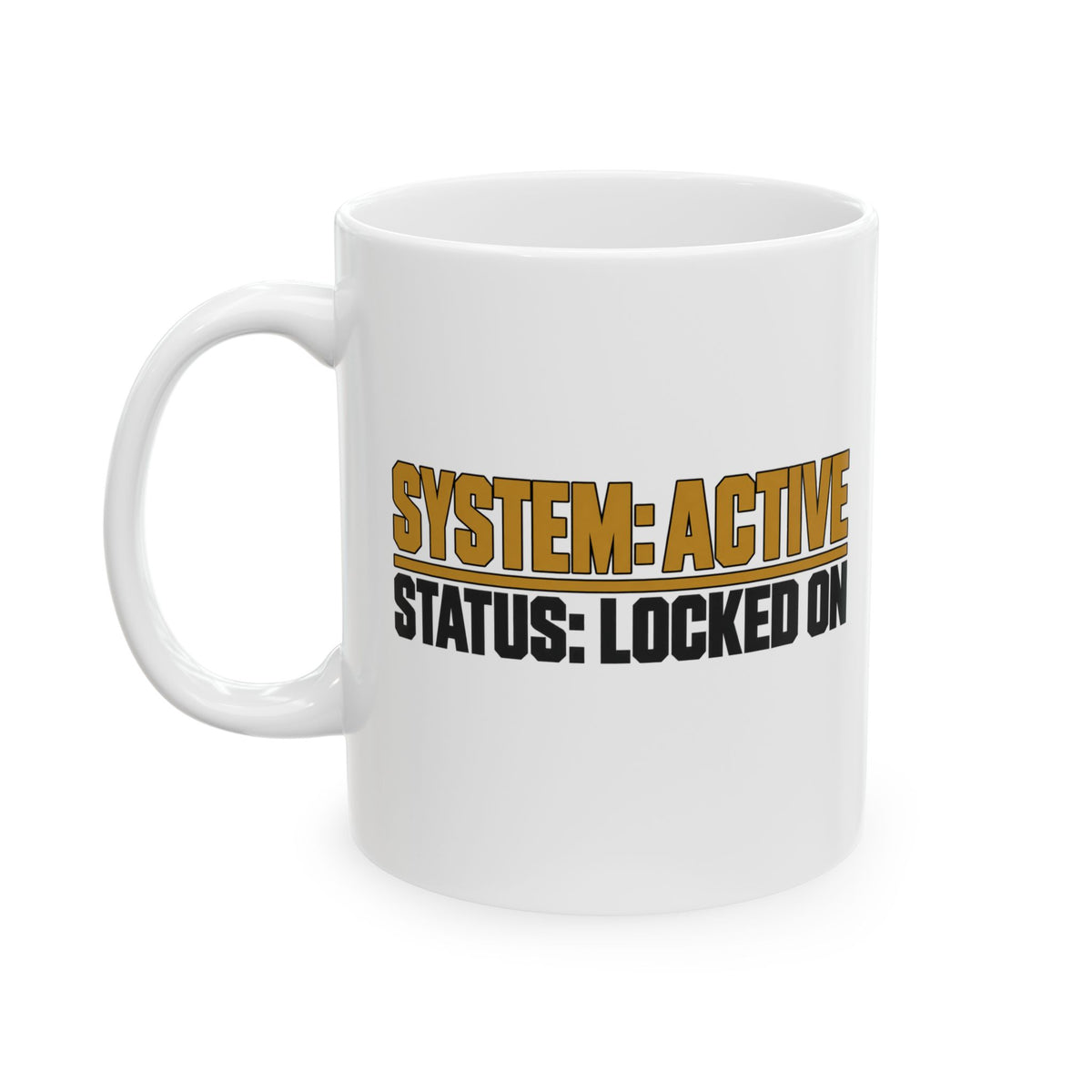 System Active — Status Locked On — German Shepherd Working K9 11 oz Mug