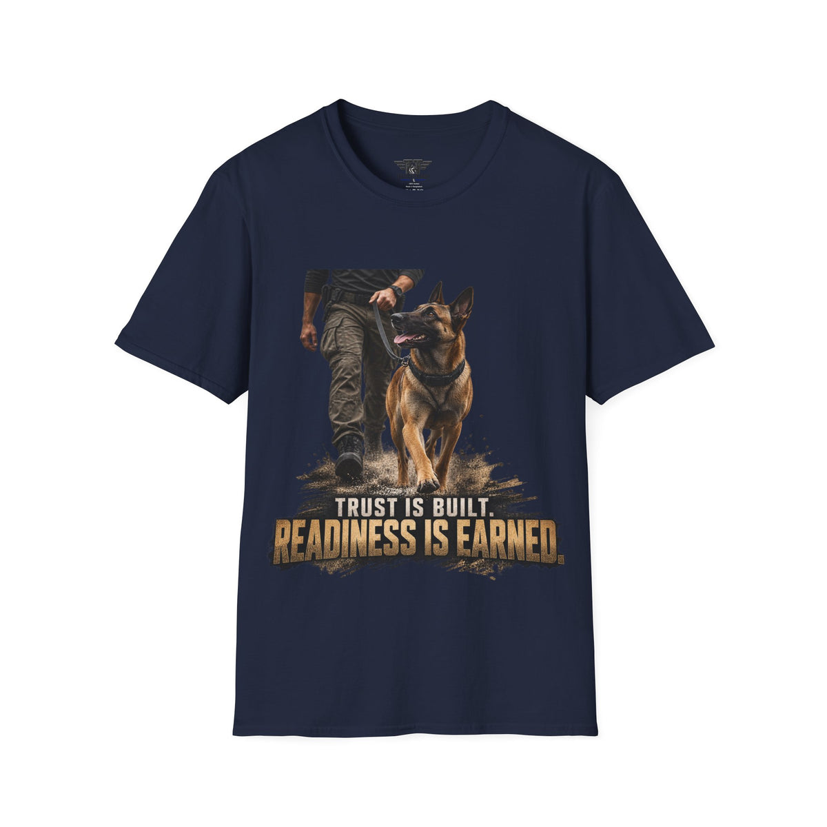 Trust Is Built. Readiness Is Earned. — Belgian Malinois Working K9 T-Shirt