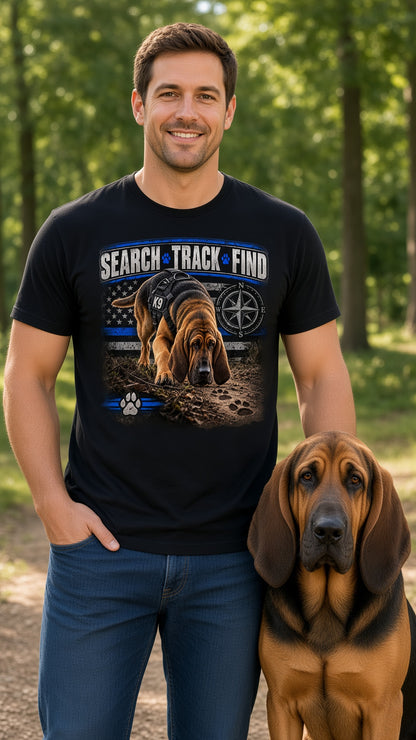 Search • Track • Find — Working K9 Bloodhound T-Shirt